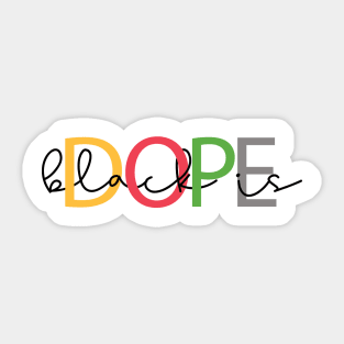 Black Is Dope Sticker